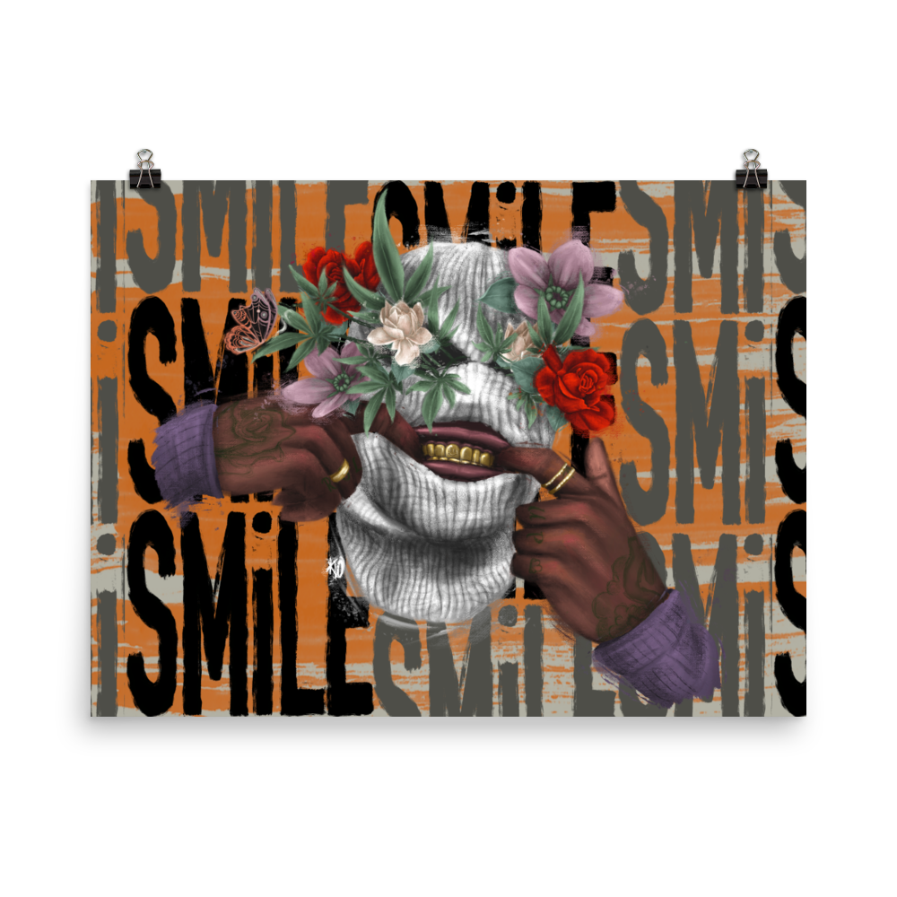 Smile… I Got Weed Poster Print