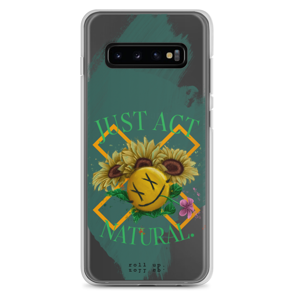 Just Act Natural Samsung Case