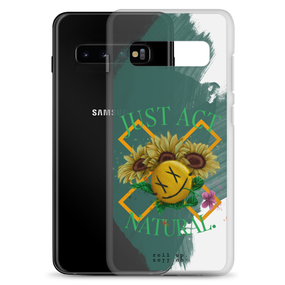 Just Act Natural Samsung Case