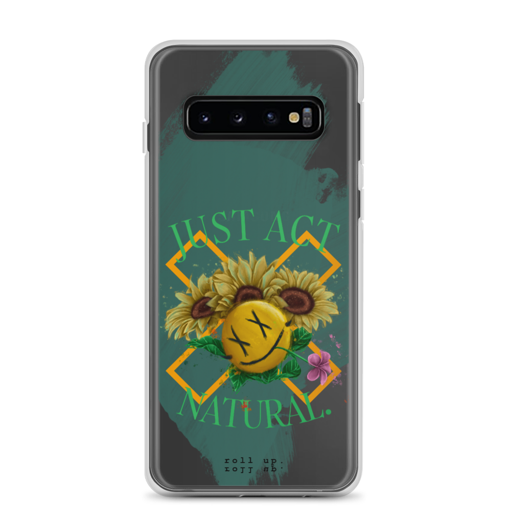 Just Act Natural Samsung Case