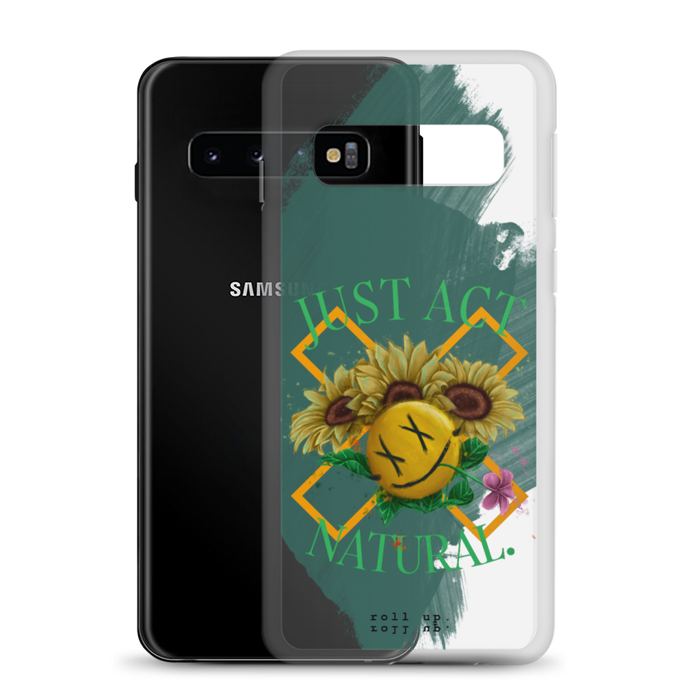 Just Act Natural Samsung Case