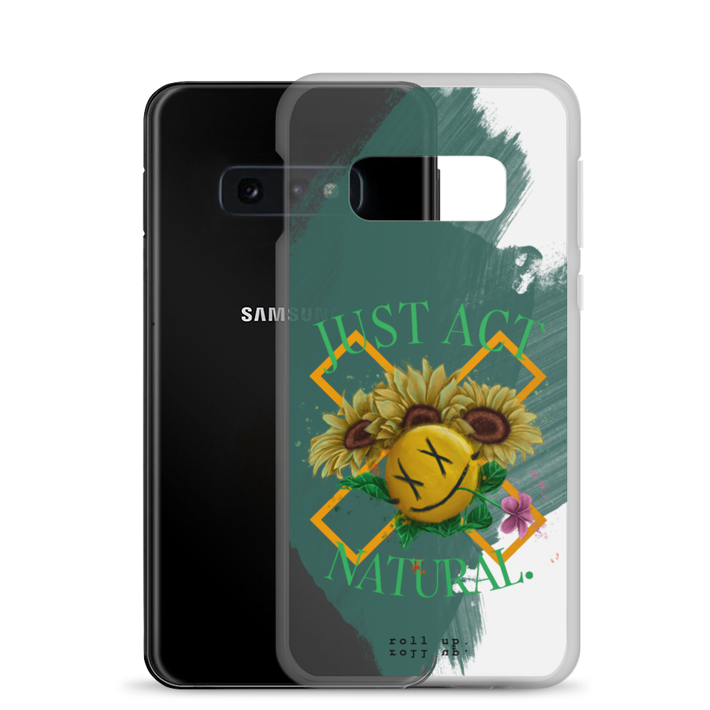 Just Act Natural Samsung Case