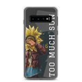 Too Much Sun Samsung® Case