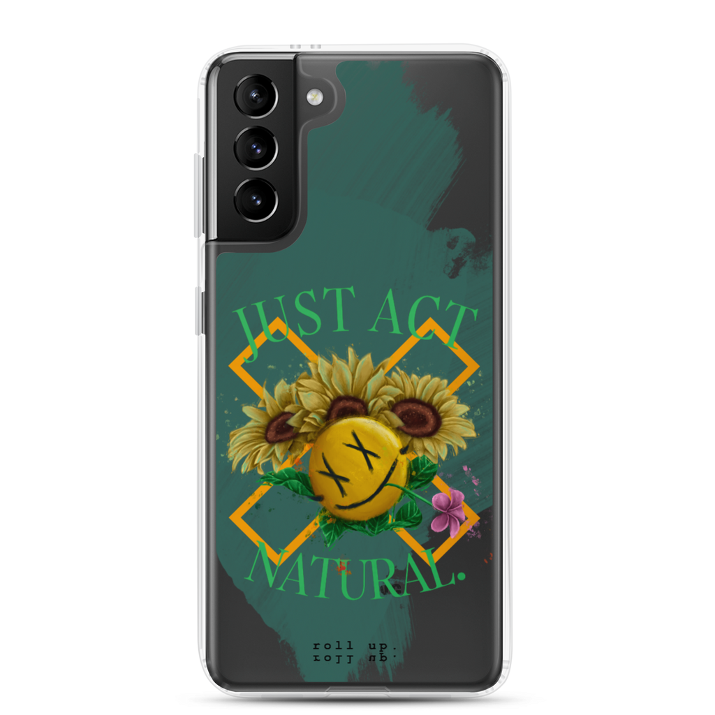 Just Act Natural Samsung Case