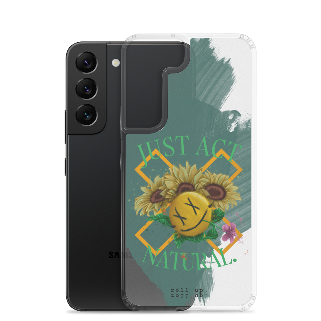 Just Act Natural Samsung Case